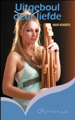 Voorblad van Uitgeboul deur liefde - Mari Roberts beskikbaar by Karin's Treasures