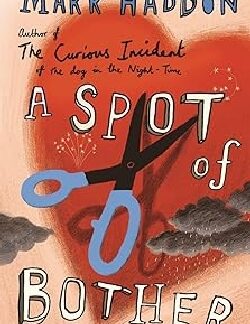A Spot Of Bother - Mark Haddon