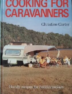 Cooking for Caravanners - Christine Carter