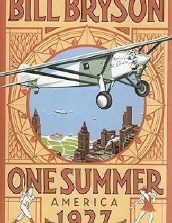 One Summer: America 1927 - Bill Bryson