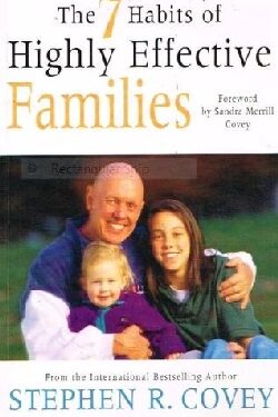 The 7 Habits of Highly Effective Families - Stephen R. Covey