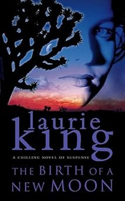 The Birth of a New Moon - Laurie King