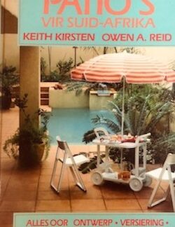 Patio’s vir Suid-Afrika - Keith Kirsten & Owen A. Reid