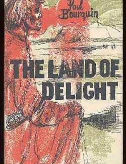 The Land of Delight - Paul Bourquin