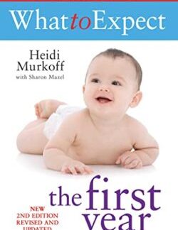Front cover of What To Expect The 1st Year [rev Edition] - Heidi Murkoff paperback edition.