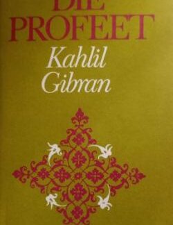 Die Profeet - Kahlil Gibran