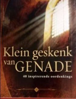 Klein geskenk van genade - I.L. de Villiers
