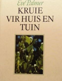 Kruie vir die huis en tuin - Eve Palmer