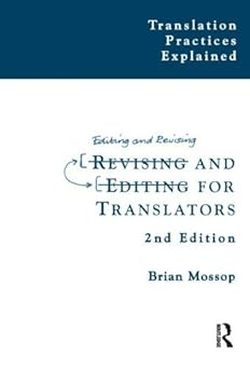Revising and Editing for Translators - Brian Mossop