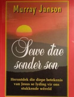 Sewe dae sonder son - Murray Janson