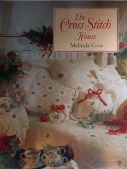 The Cross Stitch House - Melinda Coss