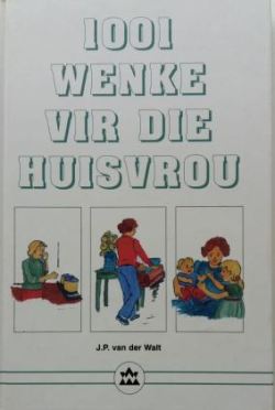 1001 Wenke vir die huisvrou - J.P. van der Walt
