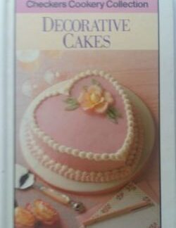Checkers Cookery Collection: Decorative Cakes