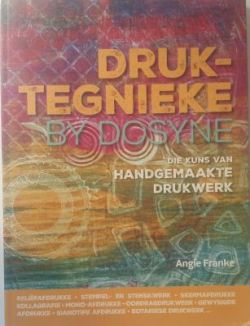 Druktegnieke by dosyne - Angie Franke