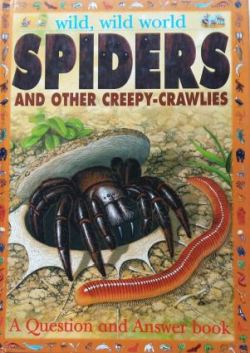 Wild, wild, world: Spiders and Other Creepy-Crawlies
