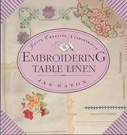 Embroidering Table Linen - Jan Eaton