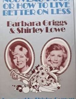 Nouveau Poor or How to Live Better on Less - Barbara Griggs & Shirley Lowe