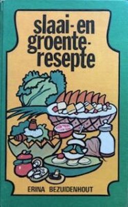 Slaai- en groenteresepte - Erina Bezuidenhout