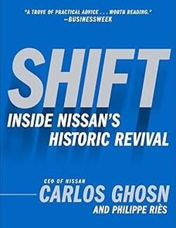 Shift: Inside Nissan's Historic Revival - Carlos Ghosn