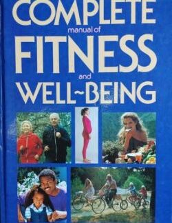 The Complete Manual of Fitness and Well-Being - Reader's Digest