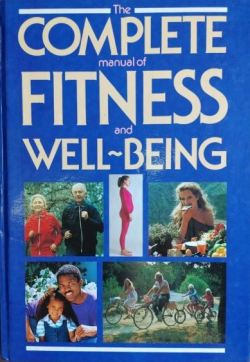 The Complete Manual of Fitness and Well-Being - Reader's Digest