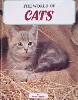 Cover of The World of Cats by David Gibbon hardbac kedition.