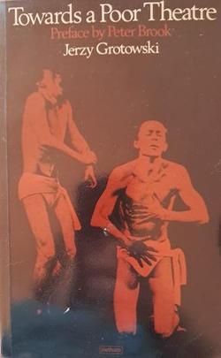 Towards a Poor Theatre - Jerzy Grotowski