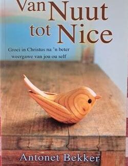 Van nuut tot nice - Antonet Bekker