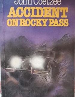 Accident on Rocky Pass - John Coetzee