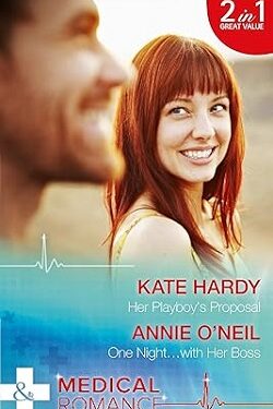 Her Playboy's Proposal / One Night...with Her Boss Paperback - Kate Hardy, Annie O'Neil