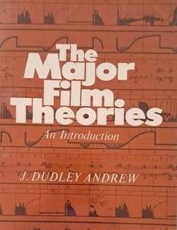The Major Film Theories - J. Dudley Andrew