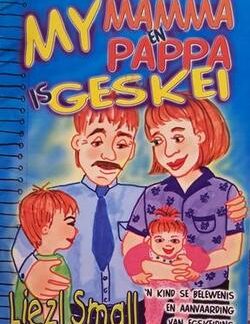 My mamma en pappa is geskei - Liezl Small