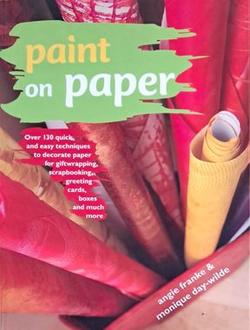 Paint on Paper - Angie Franke, Monique Day-Wilde