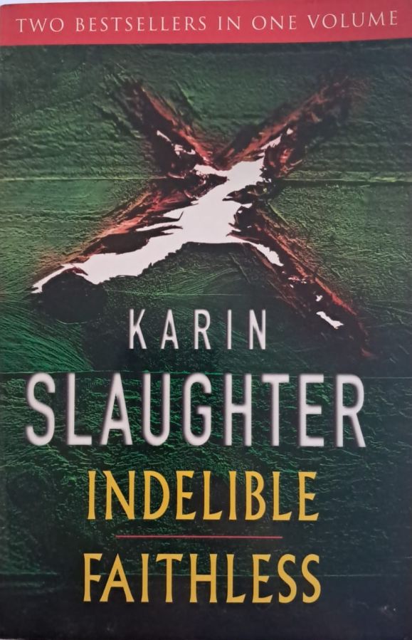 indelibale faithless karin slaughter isbn 9780099524984 karins treasures