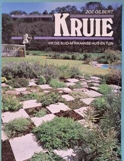 Kruie vir die Suid-Afrikaanse huis en tuin - Zoë Gilbert