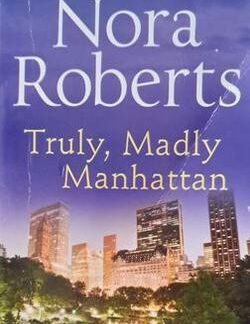 Cover of Truly, Madly Manhatten - Nora Roberts available from Karin's Treasures.