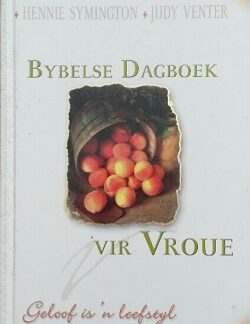 Bybelse Dagboek vir Vroue - Maretha Maartens, Hennie Symington, Judy Venter