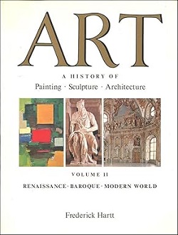 ART: Renaissance, Baroque, Modern World (v. 2) (Art: A History of Painting, Sculpture and Architecture) - Frederick Hartt