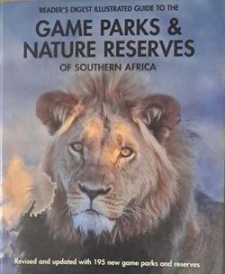 Reader's Digest Illustrated Guide to the Game Parks & Nature Reserves of Southern Africa
