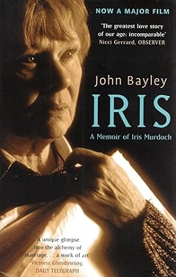 Iris : A Memoir of Iris Murdoch by John Bayley Book cover