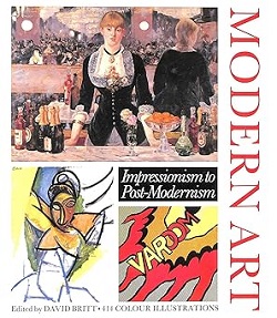 Modern Art : Impressionism to Post Modernism - David Britt