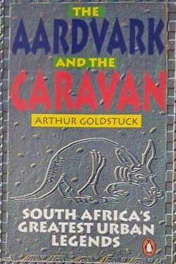The Aardvark and the Caracan - Arthur Goldstuck