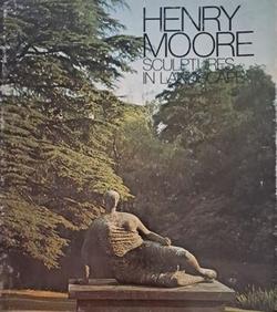 Henry Moore - Sculptures in Landscape - Stephen Spender