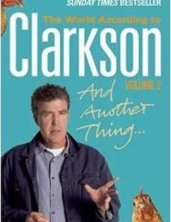 And Another Thing: The World According to Clarkson - Jeremy Clarkson