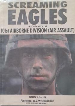 Screaming Eagles: In Action with the 101st Airborne - Patrick Allen