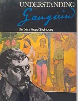 Understanding Gauguin - Barbara Hope Steinberg