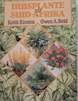 Huisplante vir Suid-Afrika - Keith Kirsten & Owen A. Reid