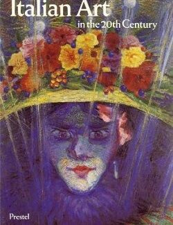 Front cover of Italian Art in the 20th Century Prestel edition book