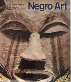 Negro Art: The Art of Africa - Dimitry Olderogge