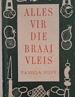 Alles vir die braaivleis - Pamela Sieff